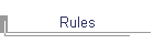 Rules